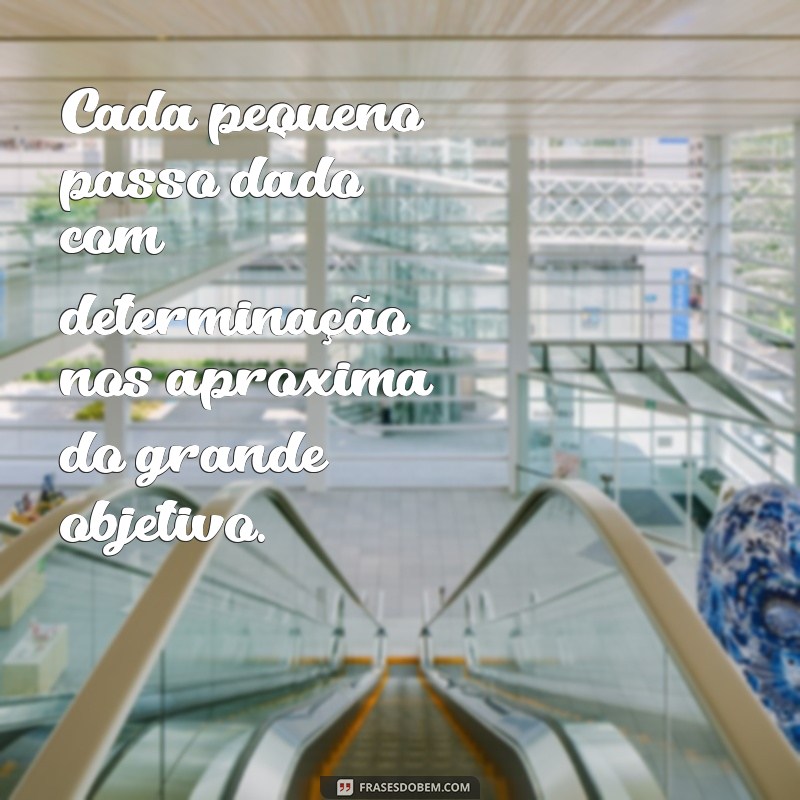 Frases Inspiradoras sobre Foco e Determinação para Transformar sua Vida 