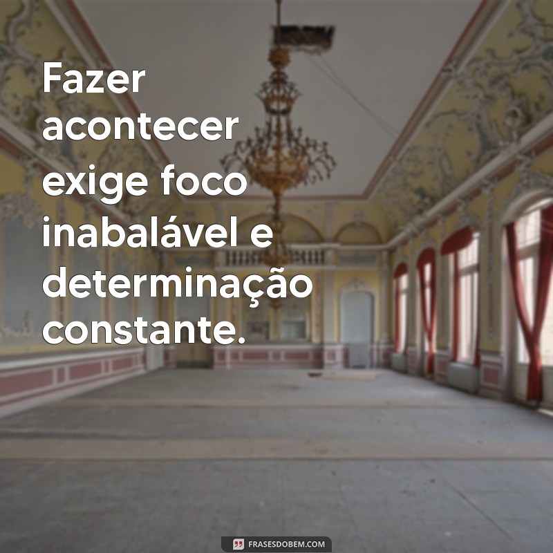 Frases Inspiradoras sobre Foco e Determinação para Transformar sua Vida 