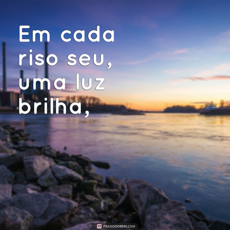 poema para irmã de aniversário Em cada riso seu, uma luz brilha,