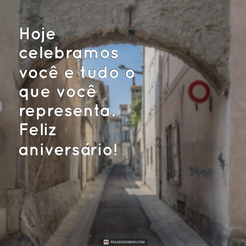 Feliz Aniversário: Mensagens e Frases Inspiradoras para Celebrar Este Dia Especial 