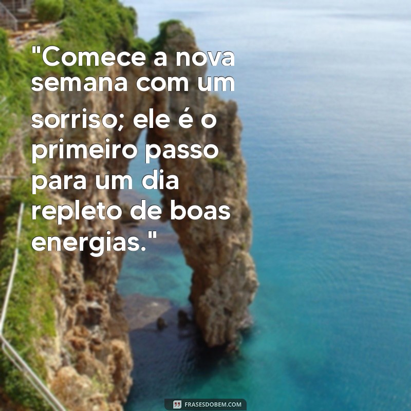 frases de bom começo de semana 