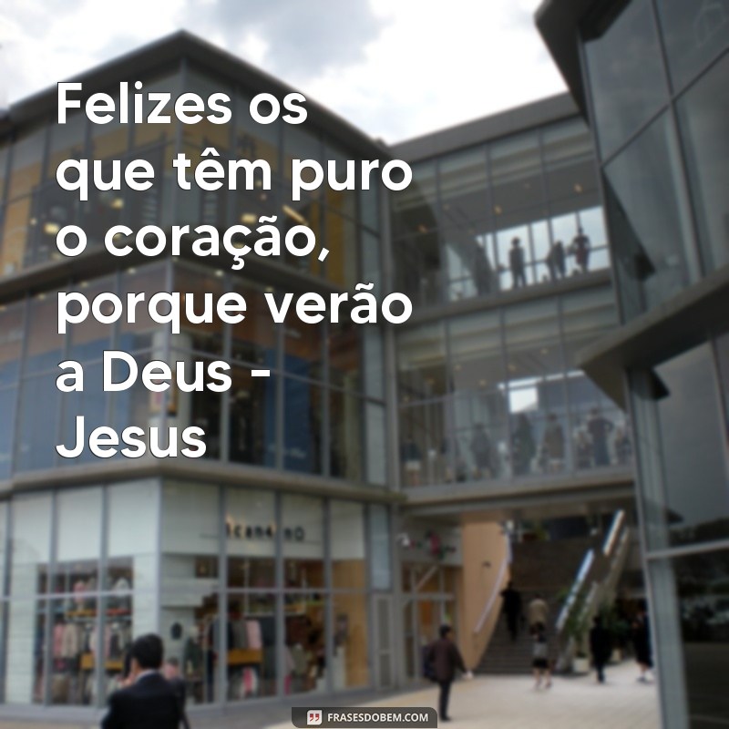 Conheça as mais inspiradoras imagens de Jesus com frases impactantes 