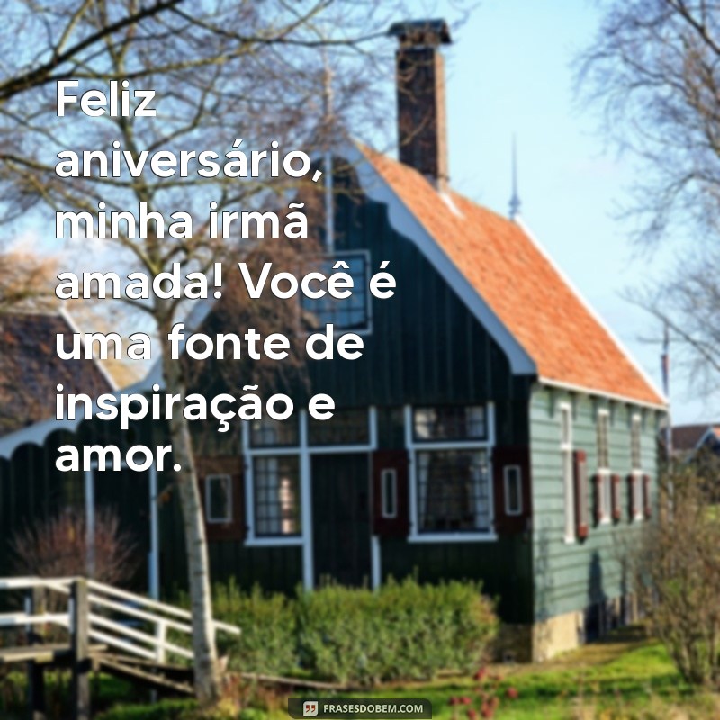 Mensagens Emocionantes para Aniversário da Minha Querida Irmã 