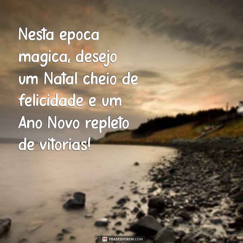 Frases Inspiradoras para Desejar um Feliz Natal e um Próspero Ano Novo 2024 