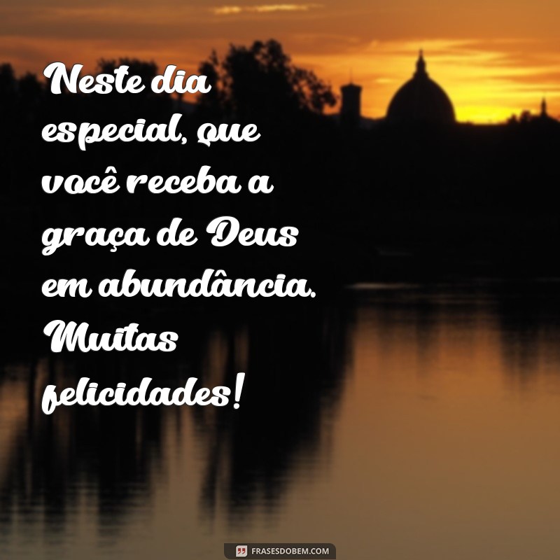 Frases de Deus para Desejar um Feliz Aniversário: Mensagens Inspiradoras 