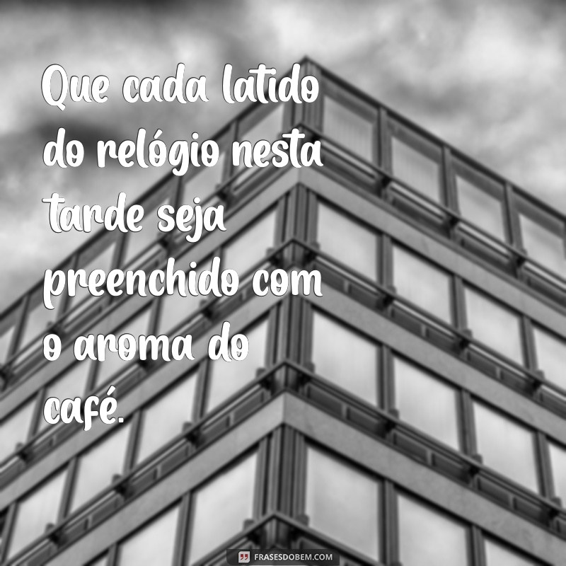 Mensagens Inspiradoras de Boa Tarde com Café: Aqueça Seu Dia! 