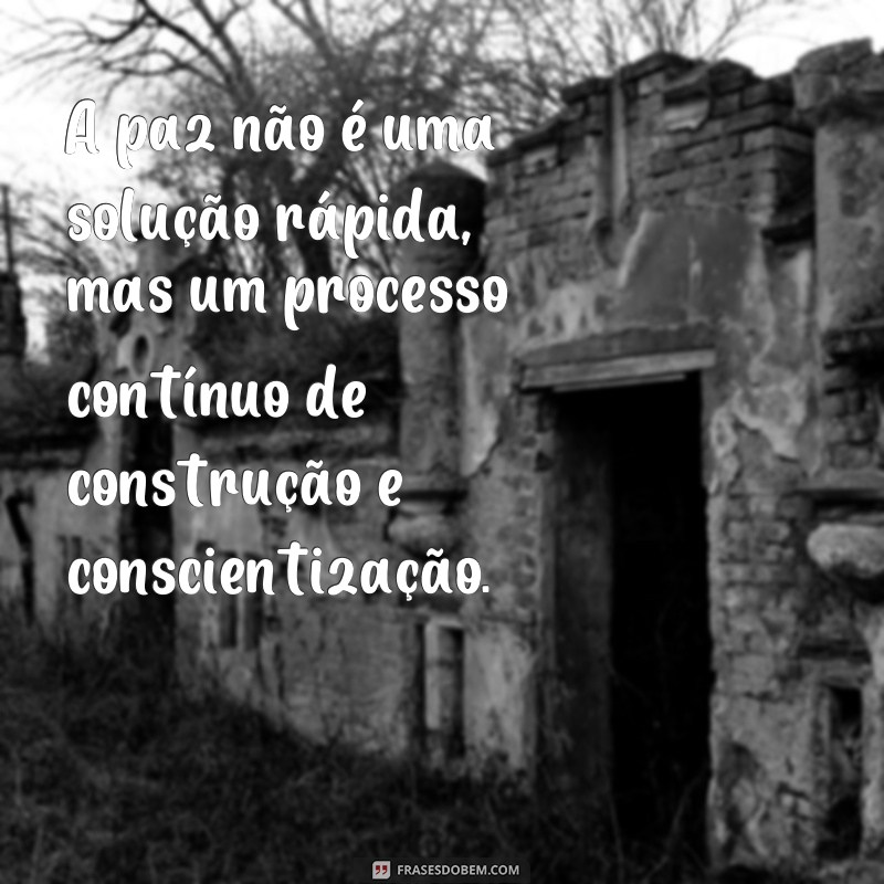 Reflexão e Paz: Descubra as Melhores Frases e Mensagens para Inspirar sua Vida 