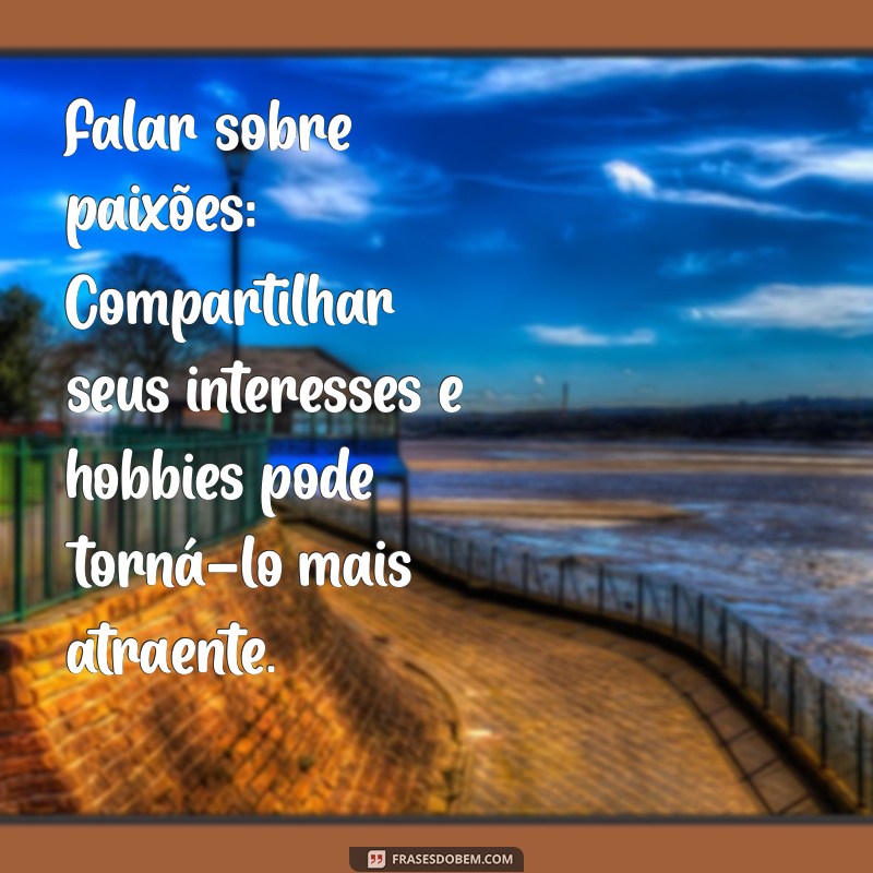 Os 10 Gatilhos de Sedução Infalíveis para Homens: Conquiste com Confiança 