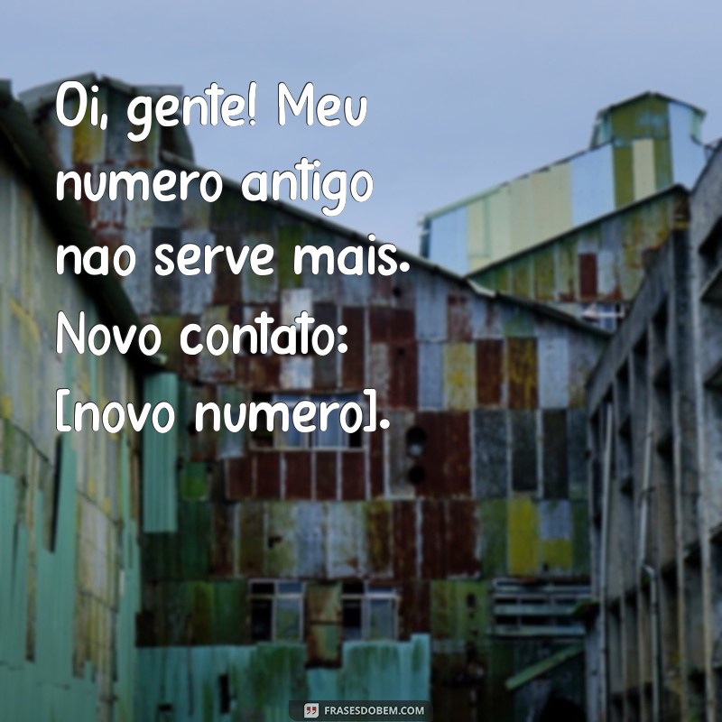 Como Informar Seus Contatos que Troquei de Número: Mensagens e Dicas Práticas 