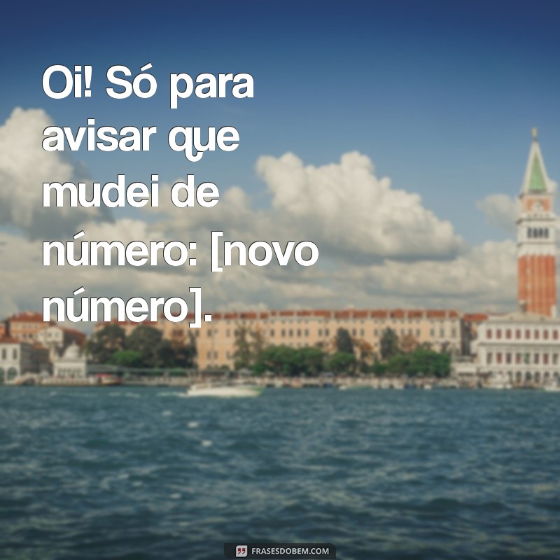 Como Informar Seus Contatos que Troquei de Número: Mensagens e Dicas Práticas 