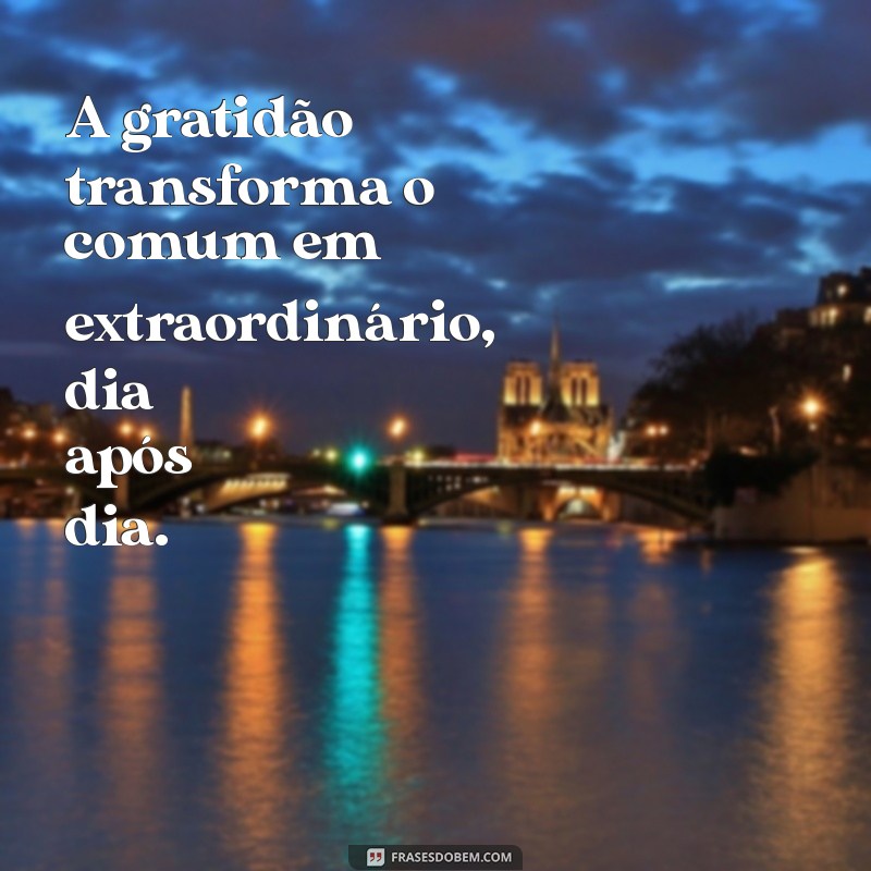 Frases Inspiradoras para Viver um Dia de Cada Vez 