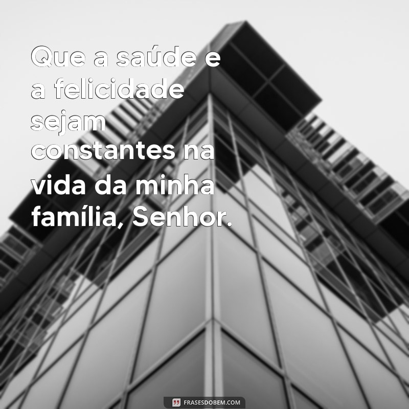 Frases Inspiradoras para Proteger e Valorizar Sua Família 