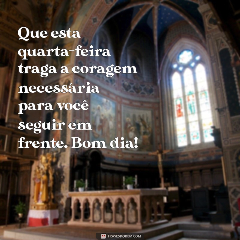 Mensagens Inspiradoras de Bom Dia para Uma Quarta-Feira Produtiva 