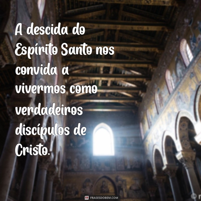 Frases Católicas Inspiradoras para Celebrar Pentecostes 