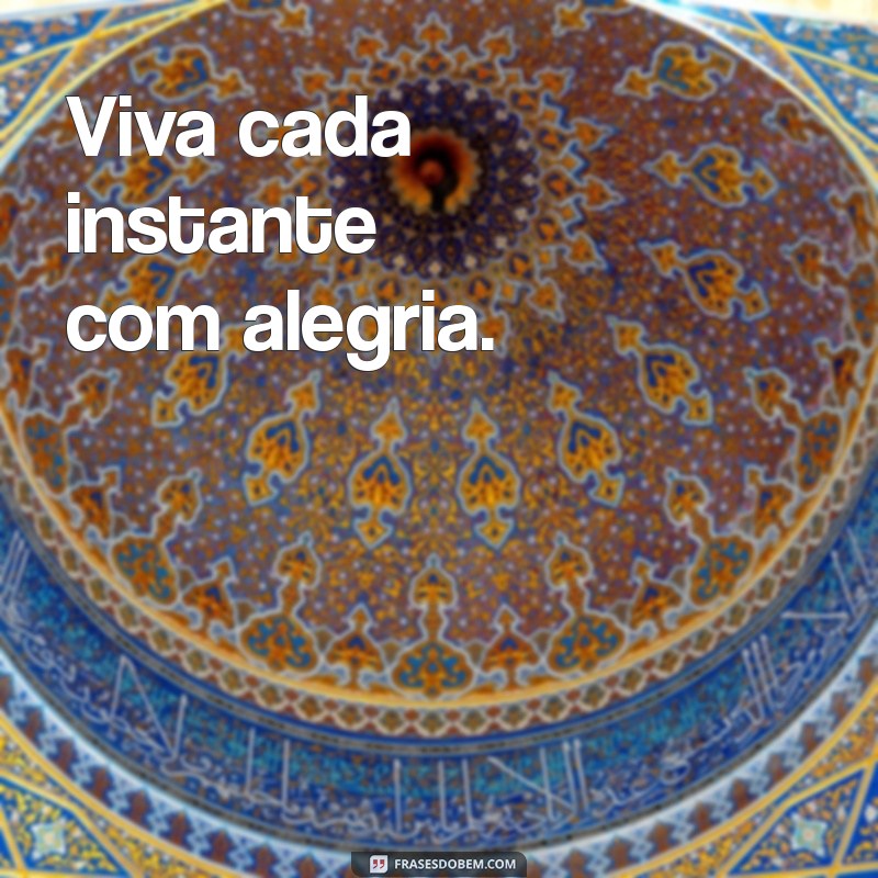 Frases Curtas para Espalhar a Felicidade: Inspire-se e Sorria! 