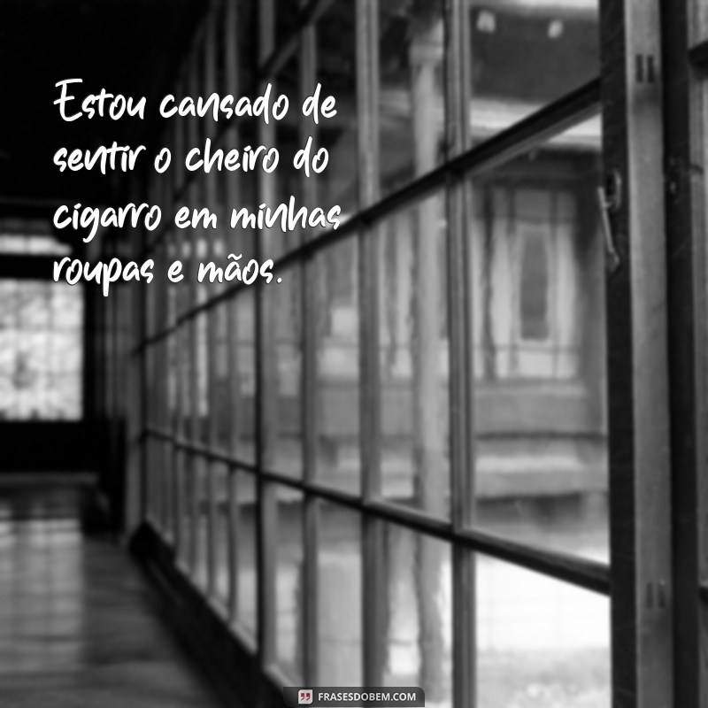 Descubra as melhores frases motivacionais para te ajudar a parar de fumar agora mesmo! 