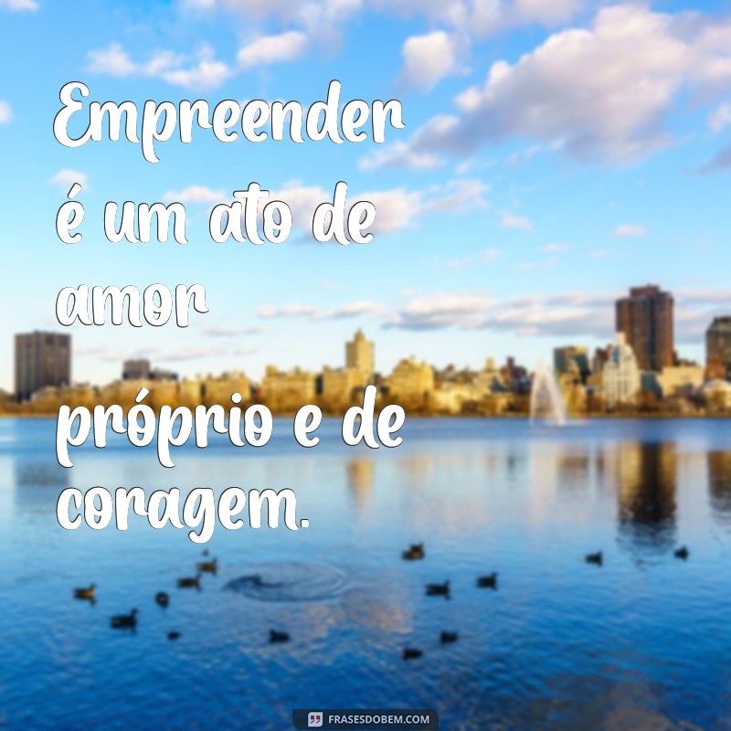 Inspire-se: 20 Frases Poderosas para Mulheres Empreendedoras 