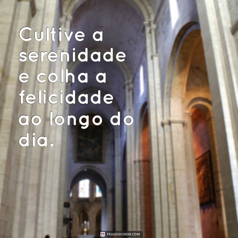 Inspire Seu Dia: As Melhores Fotos de Frases de Bom Dia para Compartilhar 