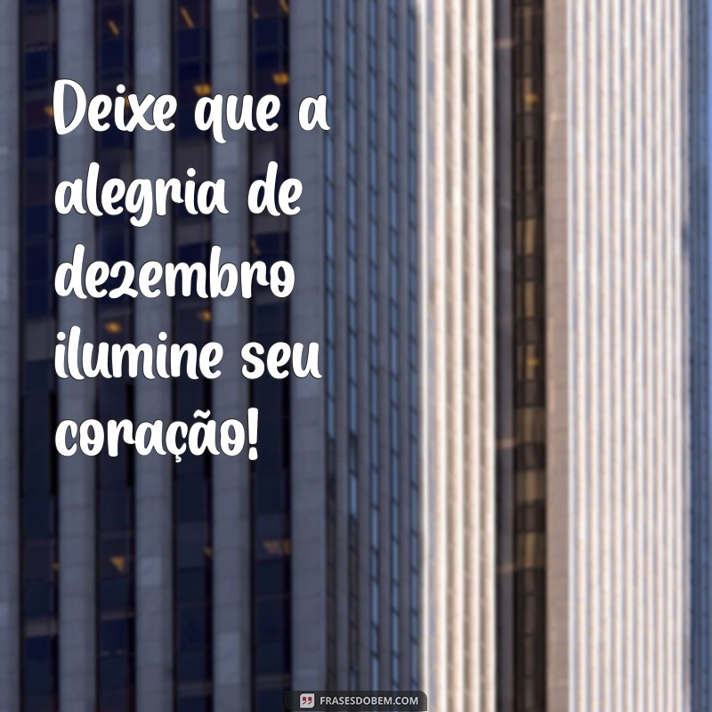 Frases Inspiradoras para Celebrar 1 de Dezembro de 2023 