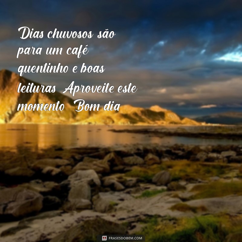 Mensagens Inspiradoras de Bom Dia para Dias Chuvosos no WhatsApp 