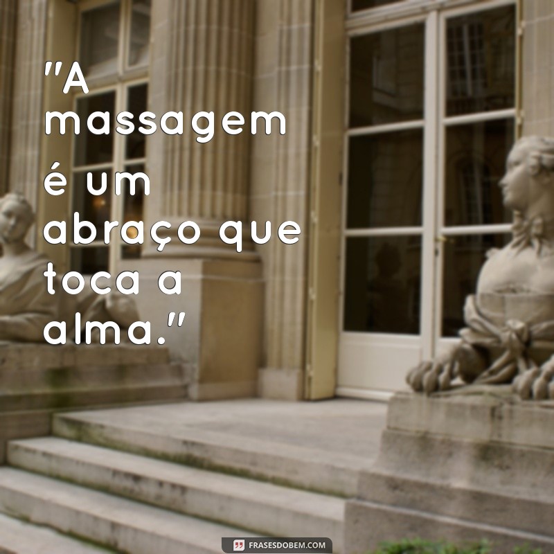 frases sobre massagem 