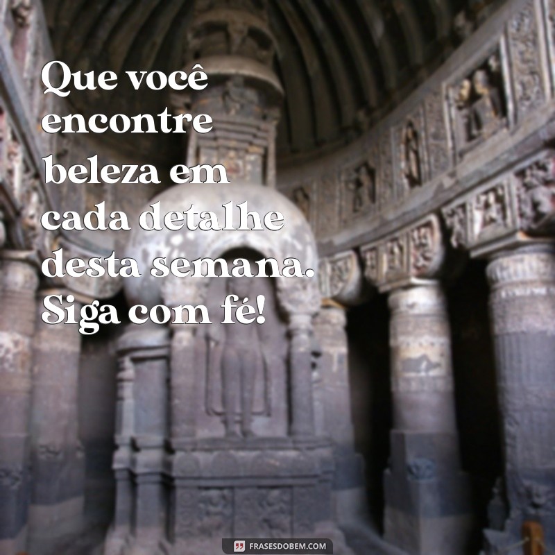 Comece Sua Semana com Mensagens Abençoadas: Inspirações para Dias Positivos 