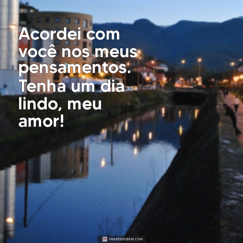 Mensagens de Bom Dia para o Amor: Inspire Seu Relacionamento Todos os Dias 