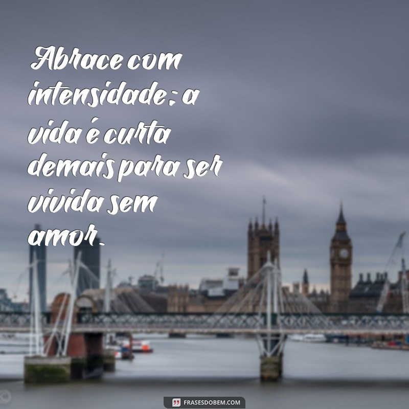 Frases Inspiradoras para Celebrar o Dia do Abraço 