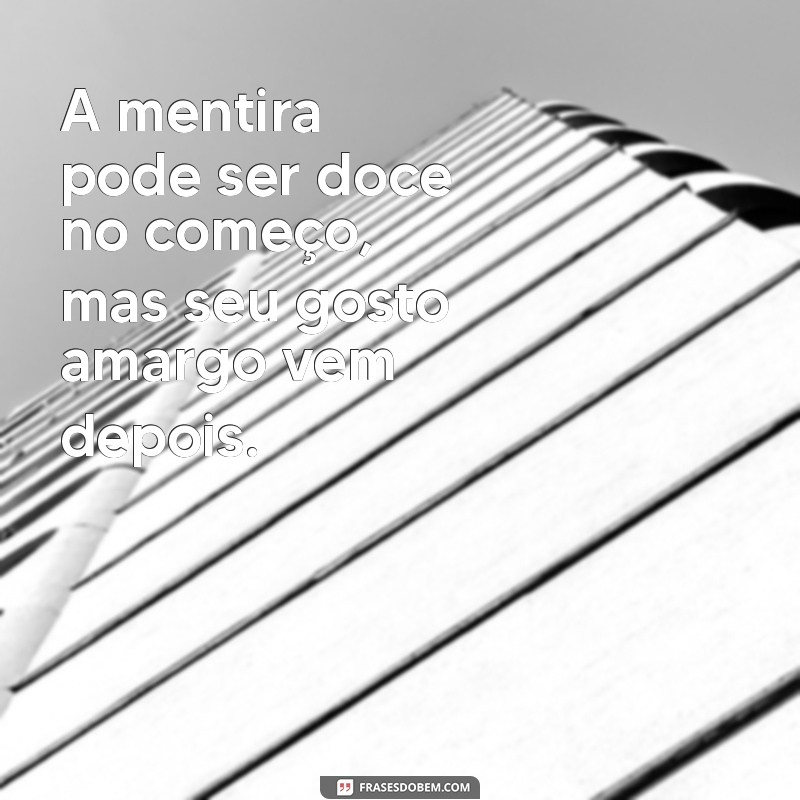 Frases Impactantes para Lidar com Pessoas Mentirosas 