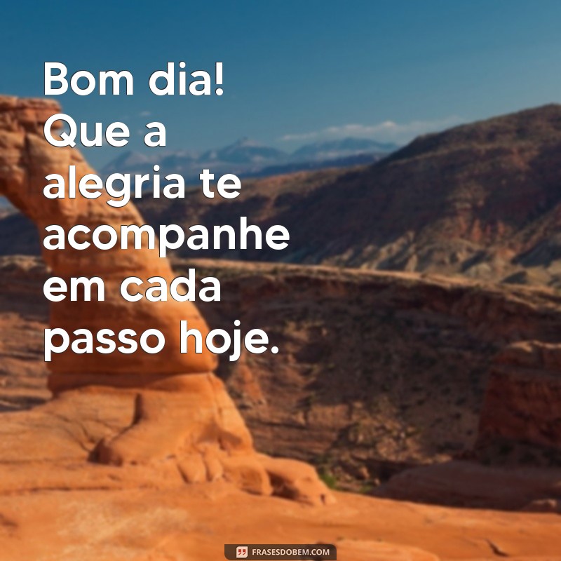 Mensagens Lindas de Bom Dia para Inspirar seu Dia 