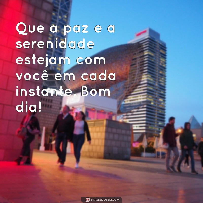 Mensagens Lindas de Bom Dia para Inspirar seu Dia 