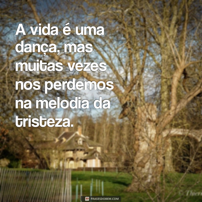 Frases Tristes sobre a Vida: Reflexões Profundas para Compartilhar no Tumblr 