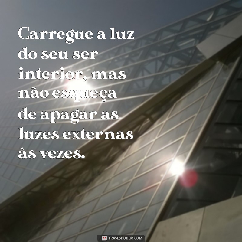 Frases Inspiradoras para Te Lembrar de Tirar um Tempo para Você 