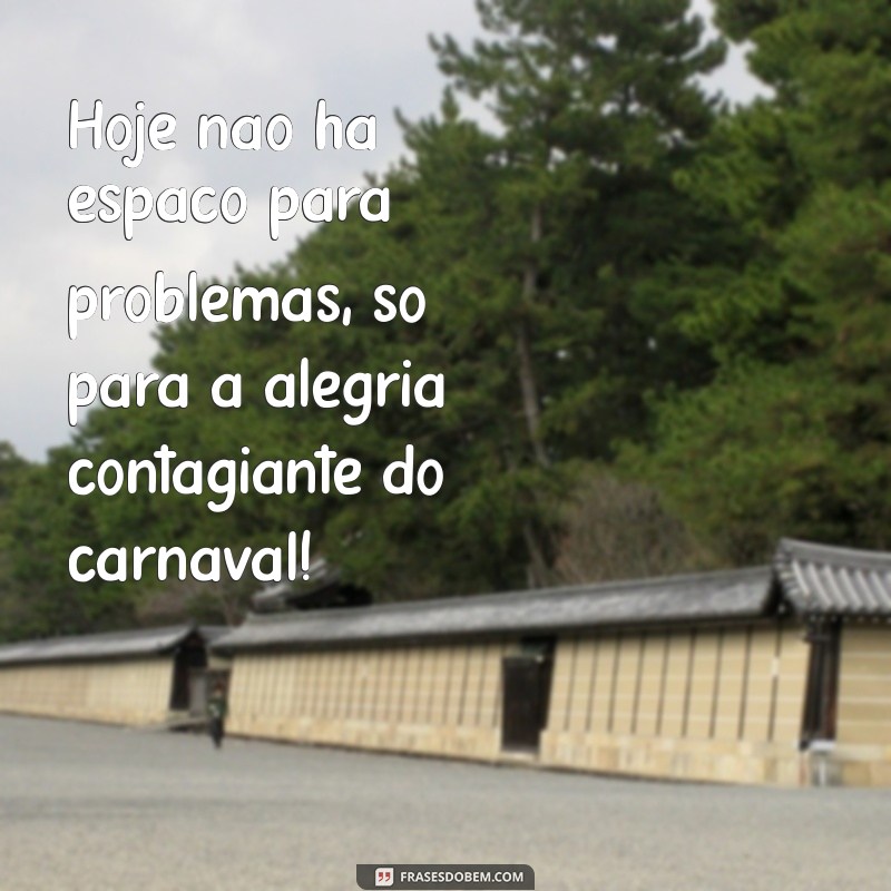 Mensagem Inspiradora para a Terça-feira de Carnaval: Celebre com Alegria e Positividade! 