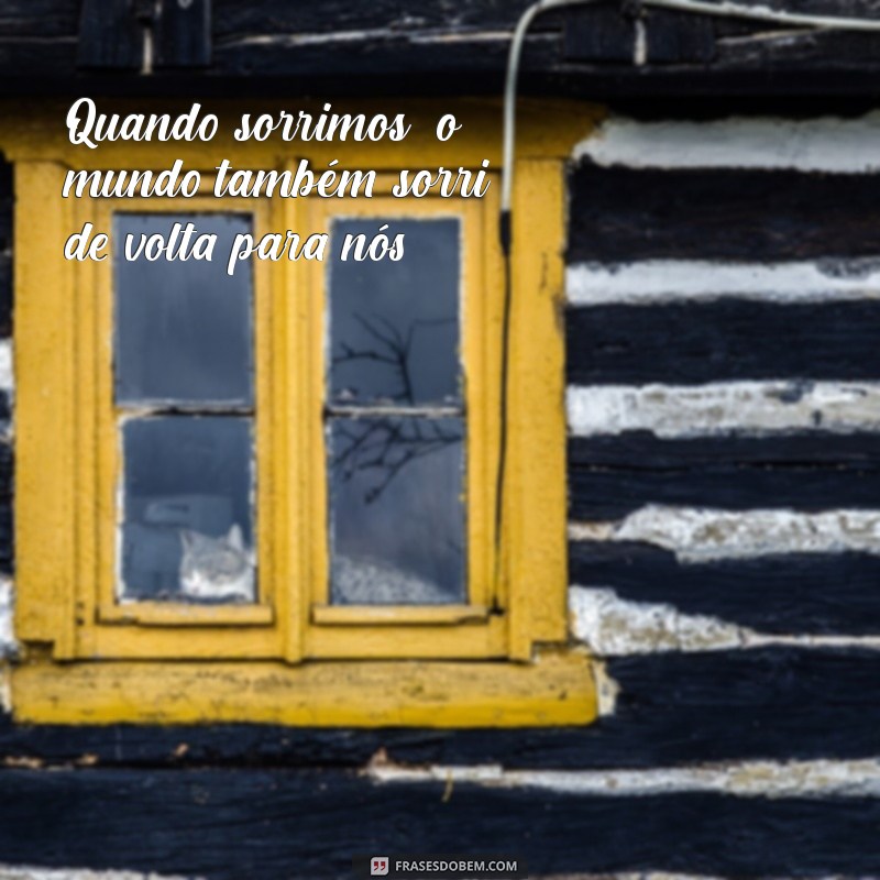 Frases Inspiradoras para Conquistar o Sorriso Perfeito 