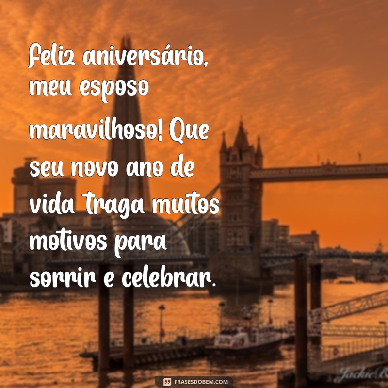 Frases Emocionantes de Aniversário para Celebrar seu Esposo 