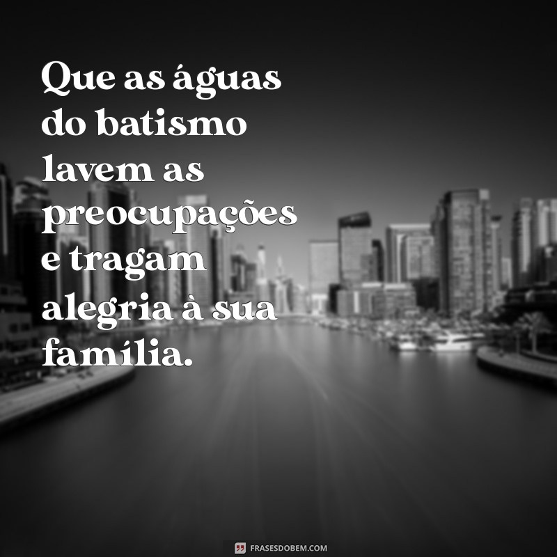 Mensagens Emocionantes para Batismo de Bebê: Inspirações e Frases para Celebrar este Momento Especial 