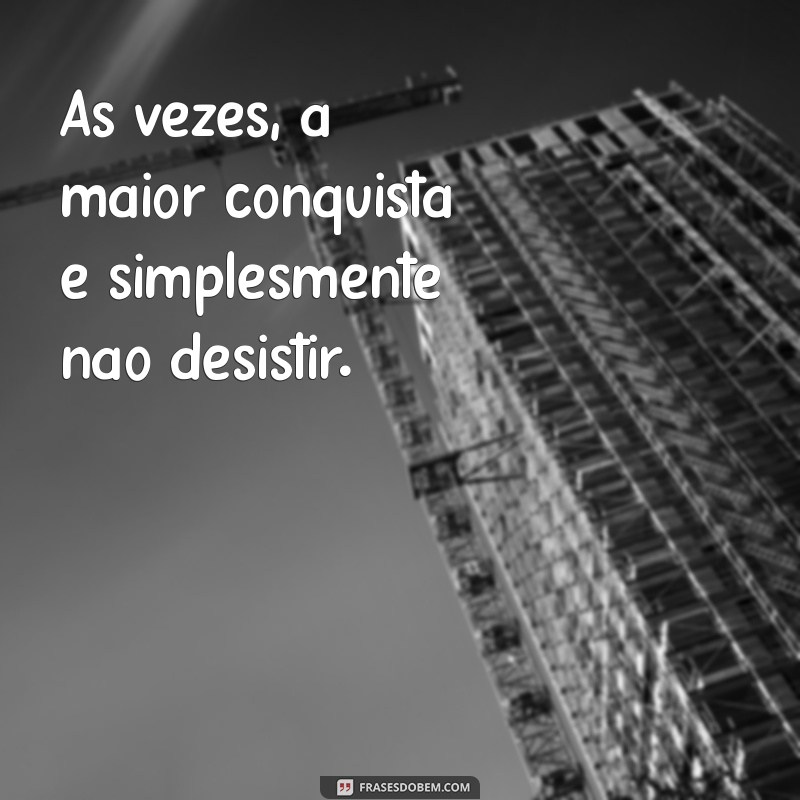 30 Frases Inspiradoras para Aumentar sua Motivação Pessoal 