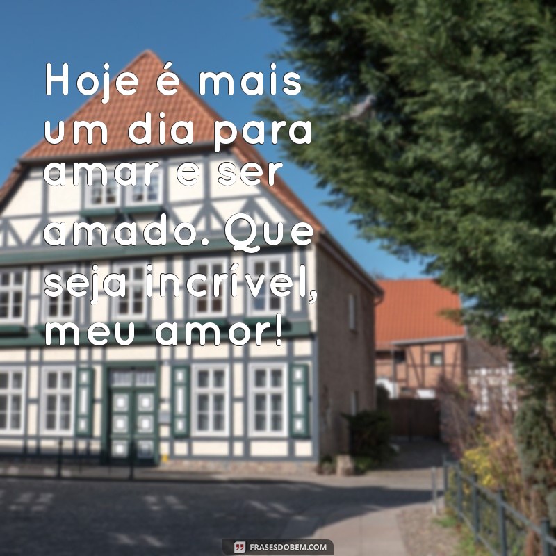 Frases Românticas de Bom Dia para Encantar Seu Amor 