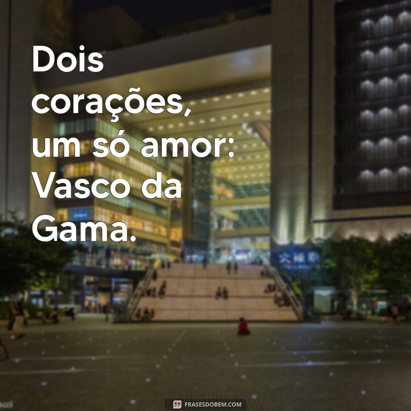 Frases Inspiradoras do Vasco da Gama: Celebre a Paixão pelo Futebol 