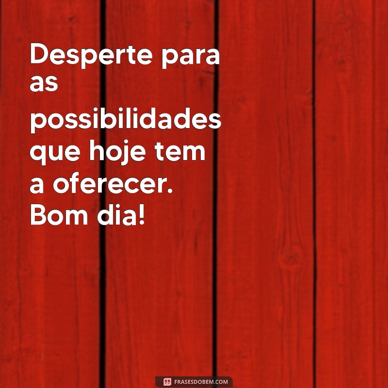 Frases Inspiradoras de Bom Dia para Compartilhar com Amigos 