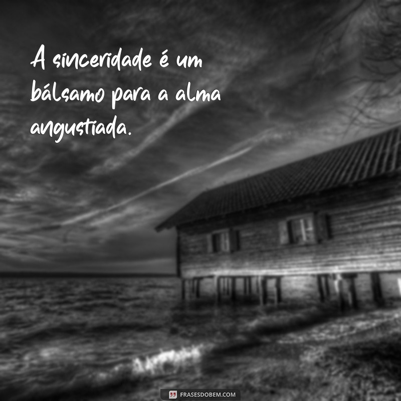 Frases Inspiradoras sobre Honestidade e Sinceridade para Refletir 