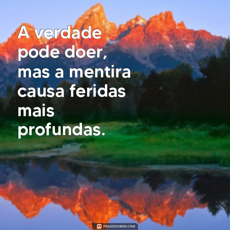 Frases Inspiradoras sobre Honestidade e Sinceridade para Refletir 