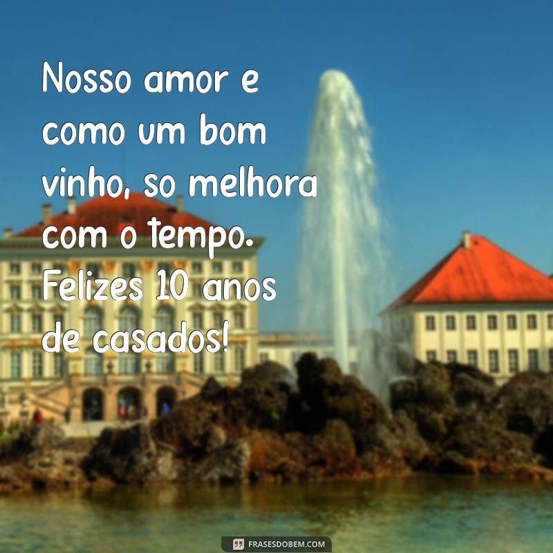 Mensagens Emocionantes para Celebrar 10 Anos de Casamento 