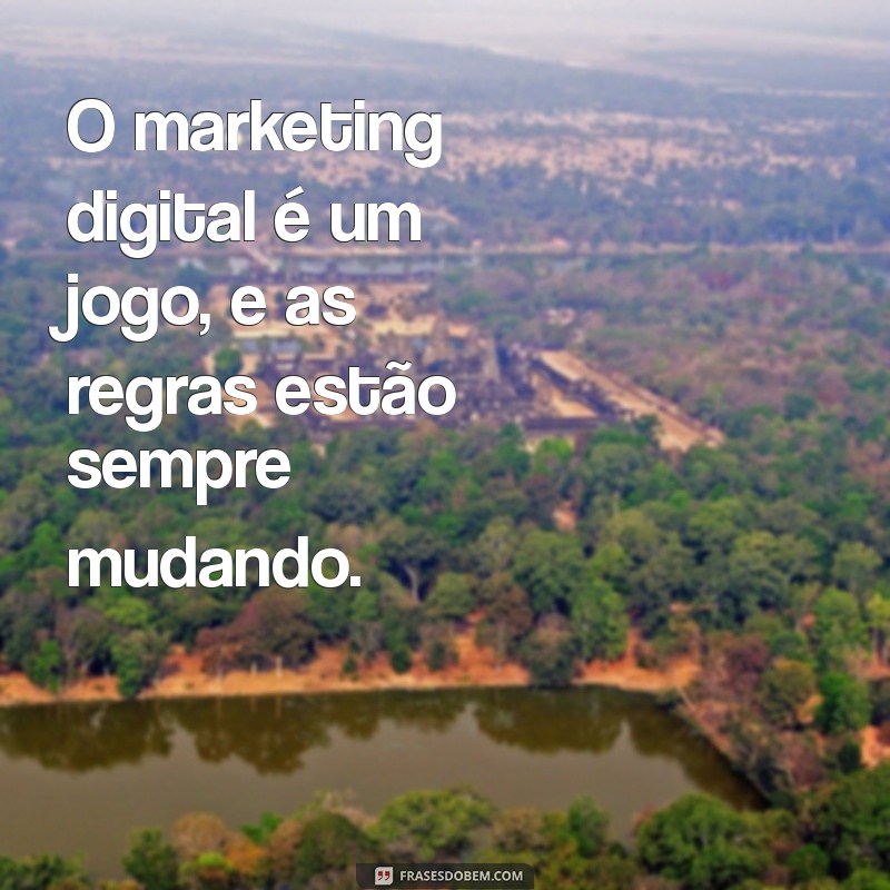 50 Frases Inspiradoras para Potencializar seu Marketing Digital 