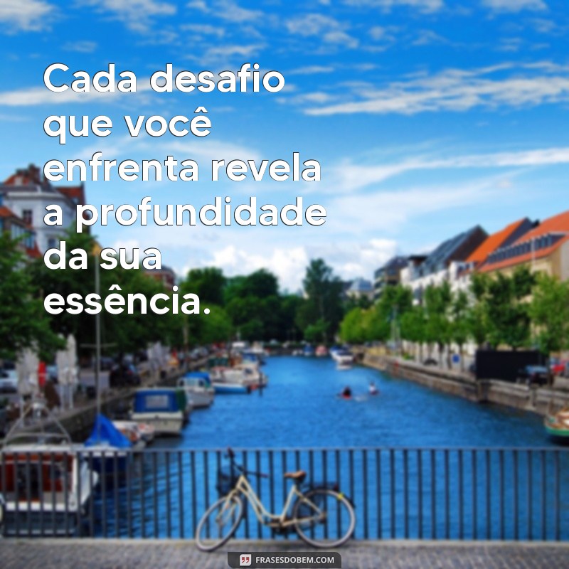 Descubra Sua Essência: Frases Inspiradoras para Transformar sua Vida 