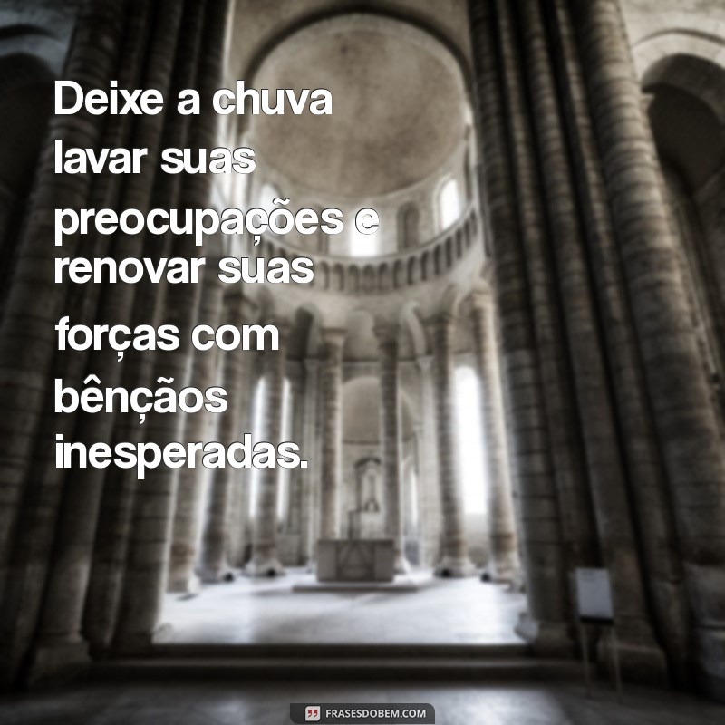 Frases Inspiradoras sobre Chuvas de Bençãos para Atraír Positividade 