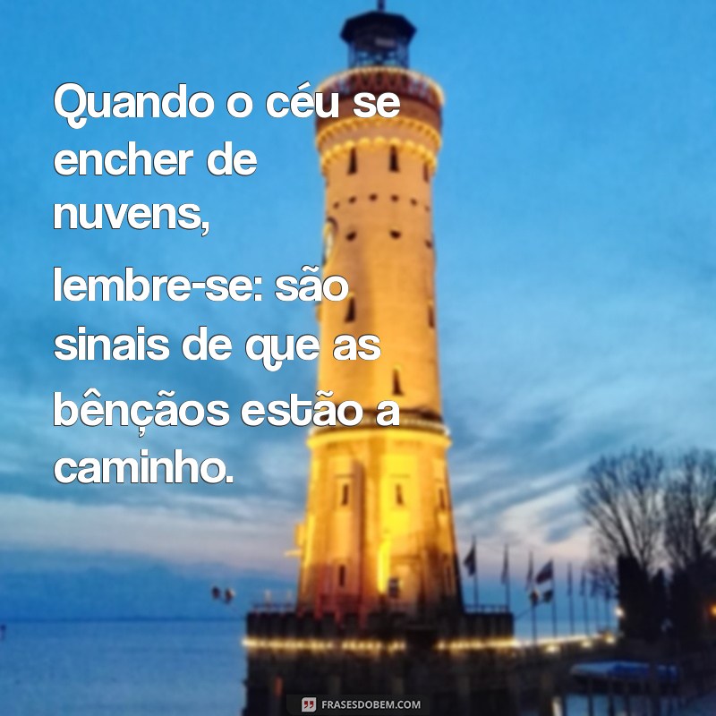 Frases Inspiradoras sobre Chuvas de Bençãos para Atraír Positividade 