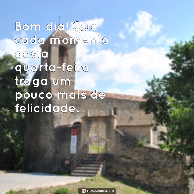 Frases Inspiradoras de Bom Dia para Iluminar Sua Quarta-Feira 