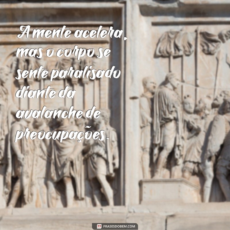 Frases Impactantes para Lidar com a Ansiedade Forte: Encontre Conforto e Inspiração 